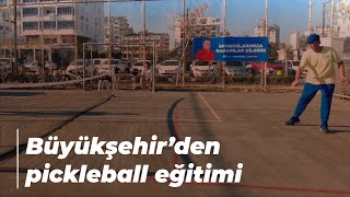 Büyükşehir’den pickleball eğitimi