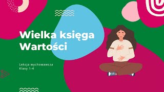 Wielka Księga Wartości | Lekcja wychowawcza online | Klasy 1-4