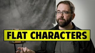 Flat Characters Versus Three Dimensional Characters - Travis Seppala