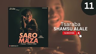 Shamsu Alale - Tsaraba (Official Audio) 2023