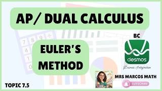 Topic 7.5 AP/ Dual Calculus - Euler's Method