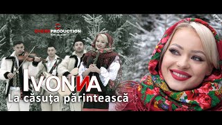 IVONNA - LA CASUTA PARINTEASCA ❄(2020)❄COLINDA❄