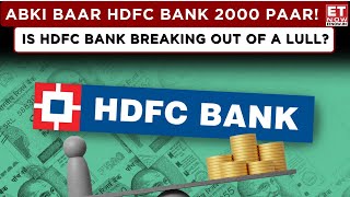 Tracking Trends | HDFC Bank Near Life Highs, Experts Analyze The Stock's Journey \u0026 Breakout | ET Now