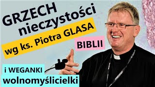 Ks. PIOTR GLAS i jego demony seksu - odpowiadam zatroskanej chrześcijance