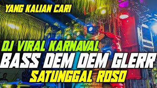 DJ VIRAL TERBARU  YANG SERING DI PUTAR SAAT KARNAVAL || SATUNGGAL