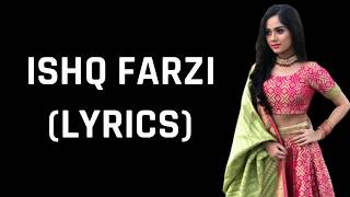 Ishq Farzi (Lyrics) Full Song | Jannat Zubair & Rohan Mehra | Ramji Gulati | Kumaar