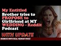 Reddit Stories | My Entitled Brother tries to PROPOSE to Girlfriend at MY WEDDING - Reddit Podcast