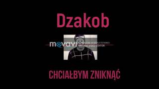 dzakob - chciałbym zniknąć tekst