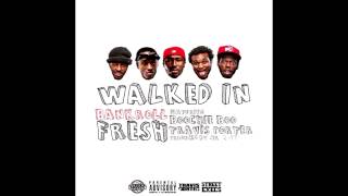 Bankroll Fresh ft. Street Money Boochie & Travis Porter - Walked In [Prod. By Mr