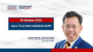 [LANGSUNG] #MalaysiaDecides | Hala tuju dan cabaran SUPP, 19 Oktober 2022