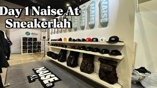 NAISE AT SNEAKERLAH DAY 1 ! EP.9