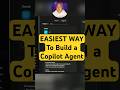 EASIEST Way To Build a Copilot Agent!