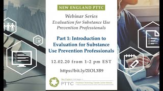 Part 1: Introduction to Evaluation for Substance Use Prevention Professionals