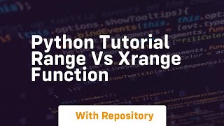 Python tutorial range vs xrange function