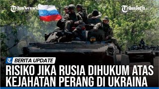 ANCAMAN PERANG NUKLIR JIKA RUSIA DIHUKUM ATAS KEJAHATAN PERANG DI UKRAINA