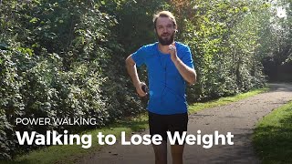 Walking to Lose Weight | Power Walking