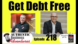 How to Become Debt Free- The Shred Method - Adam Caroll - Authentic Business Adventures Podcast