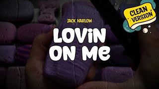 Jack Harlow - Lovin On Me (Clean Version) (Lyrics)
