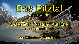 Das Pitztal talauswärts  -  Von Mittelberg zum Inntal / Austria (Tirol)  – Full length / Real time