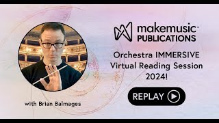 MakeMusic Publications Orchestra IMMERSIVE Virtual Reading Session 2024!