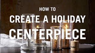 How to Create a Holiday Centerpiece