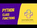 04. Python Class Functions | OOPs Concepts in Python