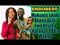 ENDOBESO: Mukunja Lwaki Akana Akali Ewa Neyiba Kafanana Bba Wange.