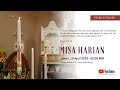 MISA HARIAN | Jumat, 19 April 2024 - 06.00 WIB | Gereja Katedral St. Petrus Bandung