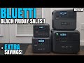 Bluetti Black Friday Sales! (+ EXTRA SAVINGS) | All Power Stations on Sale!