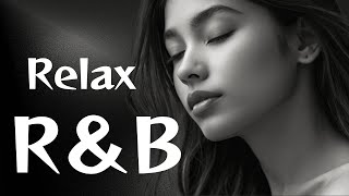 【RnB Relax10】Chill/作業用/勉強用/Ballad/リラックス/BGM/mellow/Love