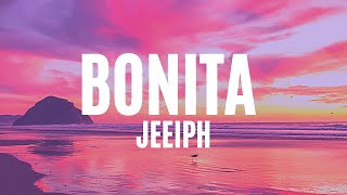 Bonita - Jeeiph - (letra/lyrics)