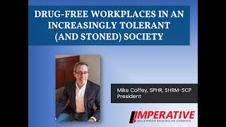Drug-Free Workplaces in an Increasingly Tolerant (and Stoned) Society