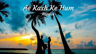 Ae Kash Ke Hum Song ❤ | Sanam Puri (Reprise) |Musical Vibes