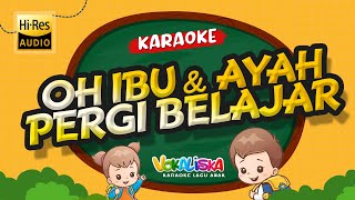 OH IBU DAN AYAH (KARAOKE TANPA VOKAL) 🎵 LAGU ANAK INDONESIA