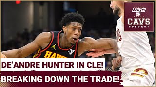 Breaking Down the De'Andre Hunter Trade | Cleveland Cavaliers WIN the Trade Deadline?!