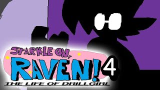 ★☆SPARKLE ON RAVEN: The Life of DrillGirl☆★ Ep 4: Room 424