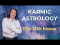 The 12th House in Karmic Astrology / Aleksandar Imsiragic