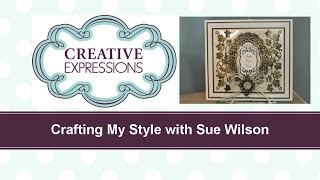 Crafting My Style with Sue Wilson Gilded Ivy for Creative Expressions