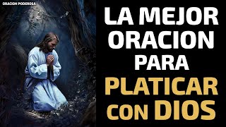 La mejor oración para Platicar con Dios