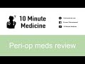 Peri-operative medication review | 10 Minute Medicine