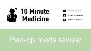 Peri-operative medication review | 10 Minute Medicine