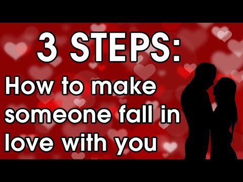 How to make someone fall in love with you - 3 Steps to getting your crush to love you! How to make someone fall in love with you - 3 Steps to getting your crush to love you!