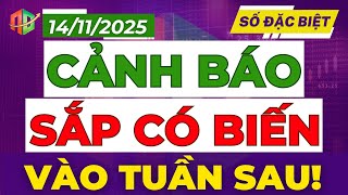 CẢNH BÁO: SẮP CÓ BIẾN TUẦN SAU!