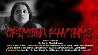 CRIMSON RHYTHMS | MALAYALAM SHORT FILM | MALAYALAM | EMOTIONAL SHORT MOVIE