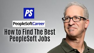 PeopleSoft Jobs | How to Find the Best PeopleSoft Jobs