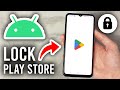 How To Lock Play Store App On Android - Step By Step
