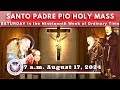 Catholic Mass Today Live at Santo Padre Pio National Shrine - Batangas.  17 Aug  2024  7a.m.