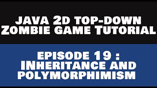 Java2D TopDown ZombieGame Tutorial - 19 Inheritance in Java Game Programming [REMASTERED]