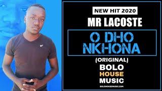 Mr Lacoste - O Dho Nkhona (New Hit 2020)