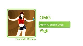 OMG - Just Dance Fanmade Mashup - Arash ft. Snoop Dogg